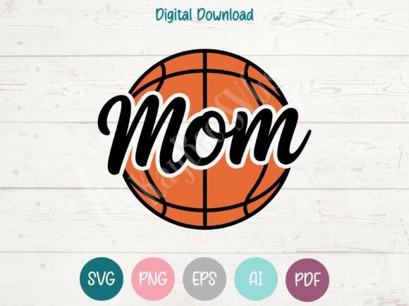 Basketball Mom SVG PNG EPS AI PDF
