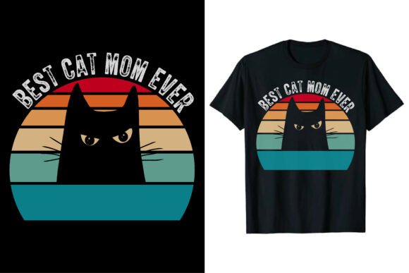 Best Cat Mom Ever Mothers T-shirt Design