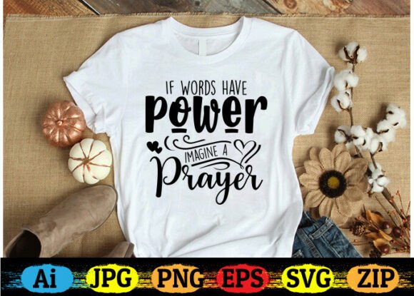 If Words Have Power Imagine a Prayer.