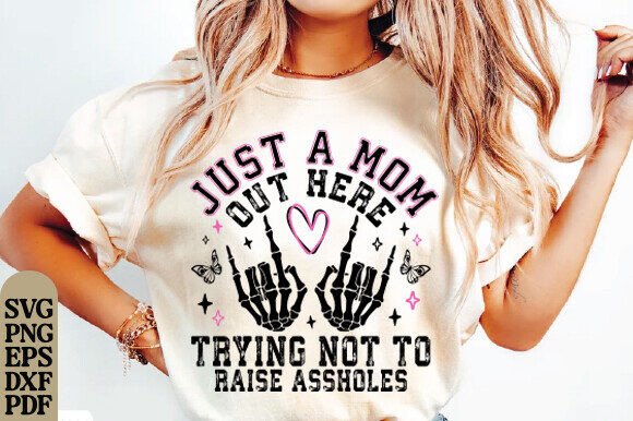 Just a Mom PNG: Sassy, Simple, and Stitch-Ready